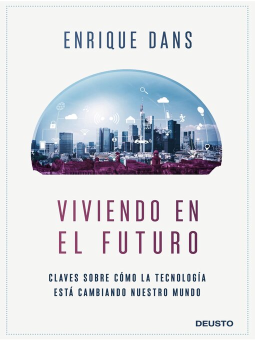 Title details for Viviendo en el futuro by Enrique Dans - Available